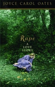 rape A Love Story Joyce Carol Oates