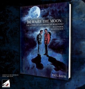 Beware the Moon. The Story of AN AMERICAN WEREWOLF IN LONDON.