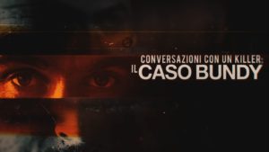 Conversazioni con un killer Il caso Bundy netflix poster