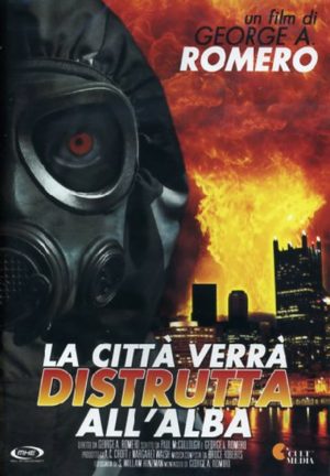 La città verrà distrutta all'alba di George A. Romero poster