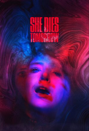 She Dies Tomorrow film poster 2020