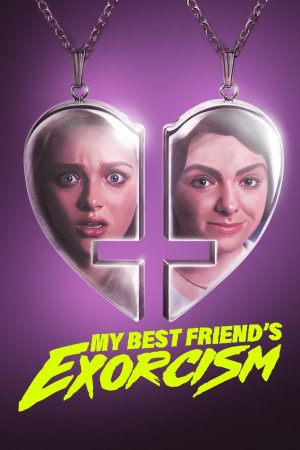My Best Friend’s Exorcism film 2022 poster