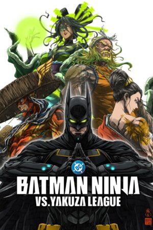 Batman Ninja vs. Yakuza League film poster

