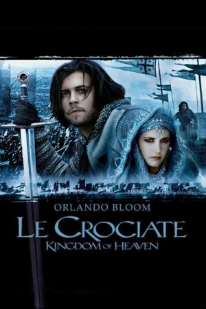 Le crociate - Kingdom of Heaven (2005) film poster