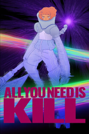 ALL YOU NEED IS KILL film 2025 poster