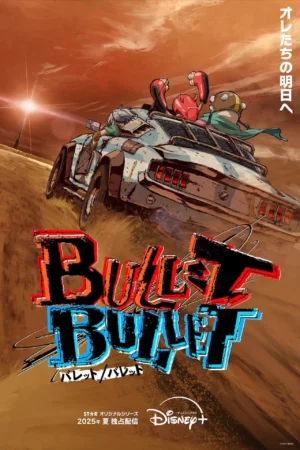 BULLETBULLET (2025) serie poster