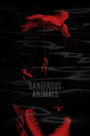 Dangerous Animals (2025) film poster