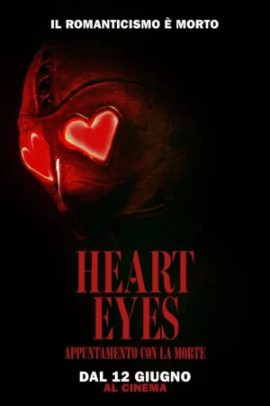 Heart Eyes - Appuntamento con la morte (2025) film poster